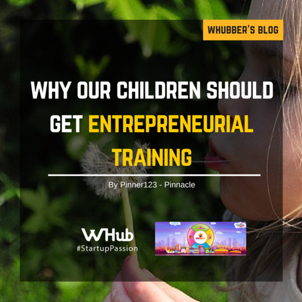 Why our children should get entrepreneurial training…